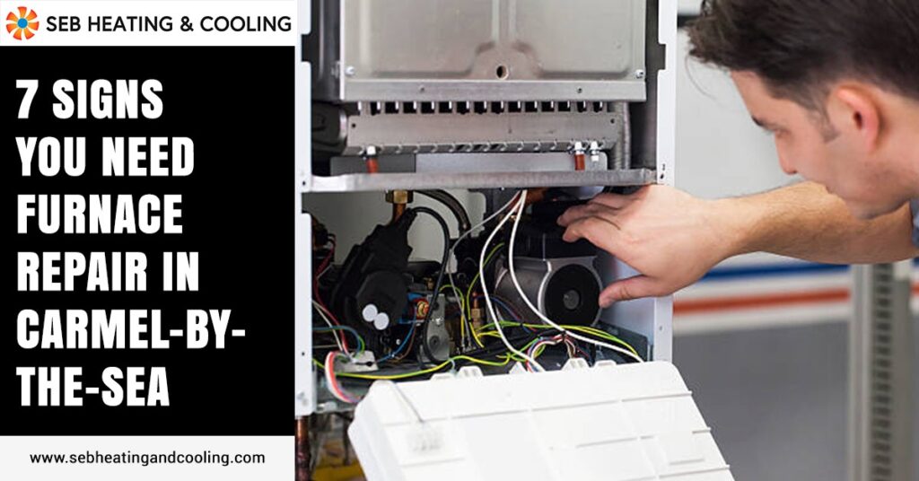 Furnace Repair in Carmel-by-the-Sea